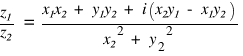 {z₁}/{z₂} ~ = ~ {x₁x₂ ~ + ~y₁y₂ ~ + ~ i(x₂y₁ ~ - ~ x₁y₂)}/{{x₂}^2~ + ~ {y_2}^2}