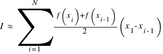 I ~ approx ~ sum{i=1}{N}{{ ~ f(x_i) + f(x_{i-1})}/{2} (x_1 - x_{i-1})}