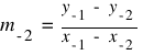 m_{-2} ~  =  ~  {y_{-1} ~ - ~ y_{-2}}/{x_{-1} ~ - ~ x_{-2}}